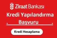 Ziraat Bankası Kredi Yapılandırma Başvurusu ve Hesaplanması